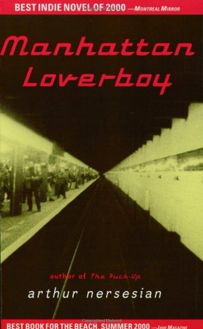 Manhattan Loverboy (2000) by Arthur Nersesian