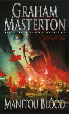 Manitou Blood (2005) by Graham Masterton