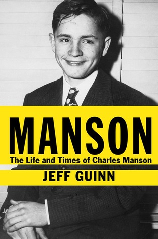 Manson: The Life and Times of Charles Manson (2013) by Jeff Guinn