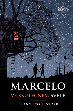 Marcelo ve skutečném světě (2012) by Francisco X. Stork