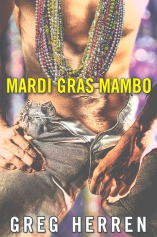 Mardi Gras Mambo (2006) by Greg Herren