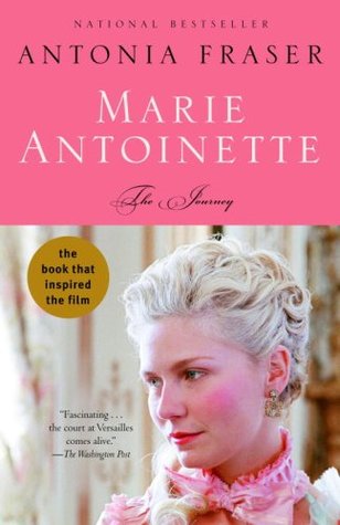 Marie Antoinette: The Journey (2006) by Antonia Fraser