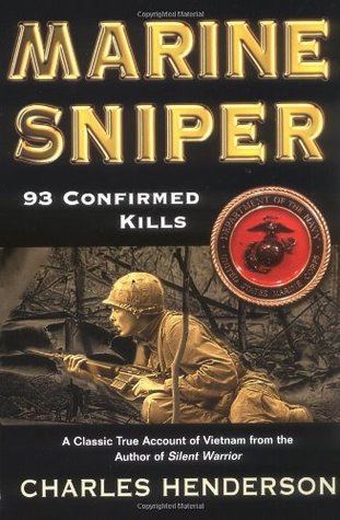 Marine Sniper: 93 Confirmed Kills (2001) by Charles W. Henderson