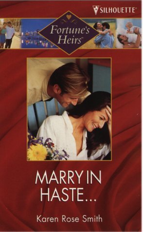 Marry in Haste.... (2001) by Karen Rose Smith