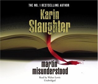 Martin Misunderstood (2008) by Karin Slaughter