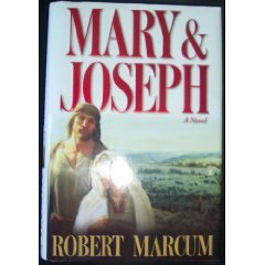 Mary & Joseph (2006) by Robert Marcum