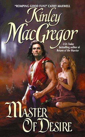 Master of Desire (2005) by Kinley MacGregor