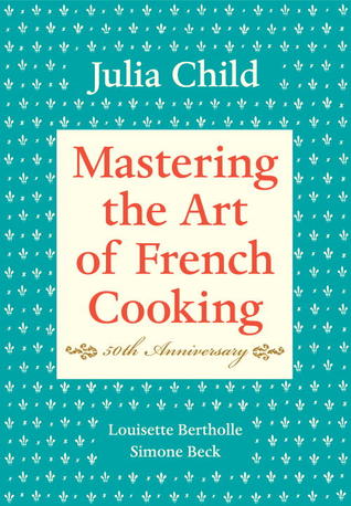 Mastering the Art of French Cooking (2001) by Julia Child