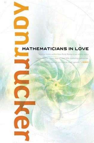 Mathematicians in Love (2006) by Rudy Rucker