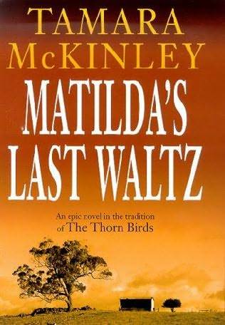 Matilda's Last Waltz (2000) by Tamara McKinley