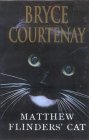 Matthew Flinders' Cat (2002) by Bryce Courtenay