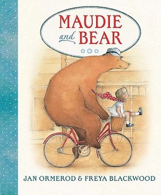 Maudie and Bear (2012) by Jan Ormerod