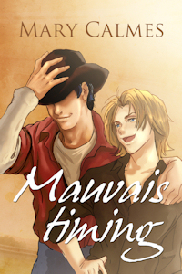 Mauvais Timing (2013) by Mary Calmes