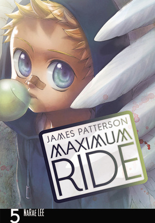 Maximum Ride, Vol. 5 (2011) by James Patterson
