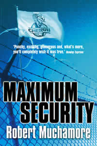 Maximum Security (2006) by Robert Muchamore