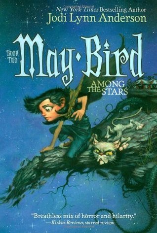 May Bird Among the Stars (2007) by Jodi Lynn Anderson