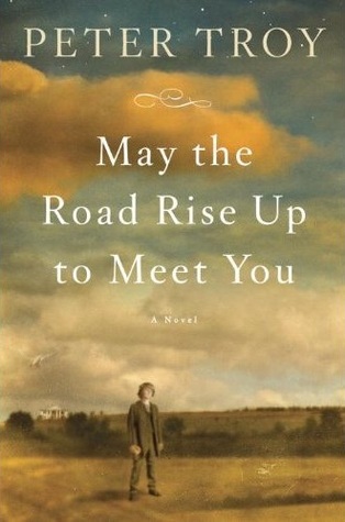 May the Road Rise Up to Meet You (2012) by Peter Troy