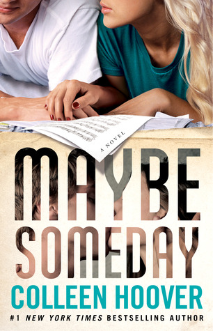Maybe Someday (2014) by Colleen Hoover