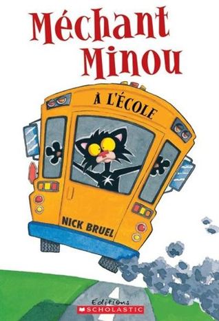 Méchant Minou à l'école (2014) by Nick Bruel