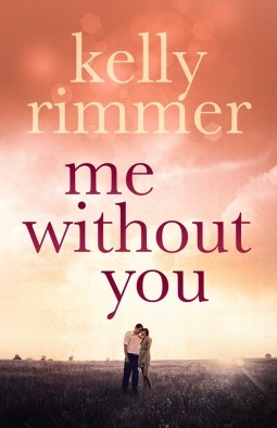 Me Without You (2014) by Kelly Rimmer