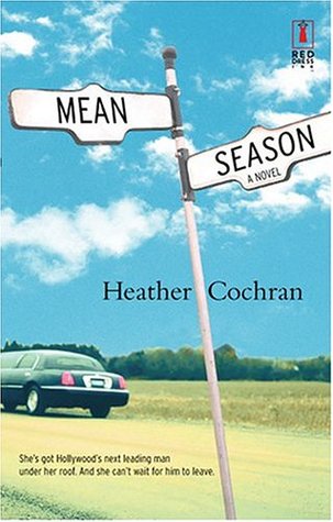 Mean Season (Red Dress Ink Novels) (2004) by Heather Cochran