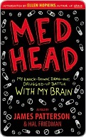 MedHead: My Knock-down, Drag-out, Drugged-up Battle with My Brain (2010) by James Patterson