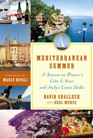 Mediterranean Summer: A Season on France's Côte d'Azur and Italy's Costa Bella (2007) by David Shalleck