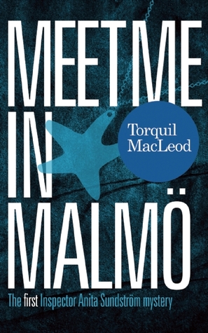 Meet Me in Malmö: The First Inspector Anita Sundstrom Mystery (2000)