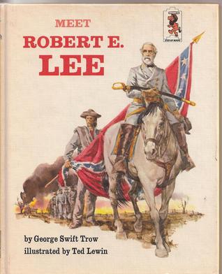 Meet Robert E. Lee (Step-Up Books) (2011) by George Swift Trow