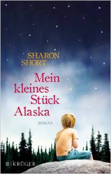 Mein kleines Stück Alaska (2014) by Sharon Short