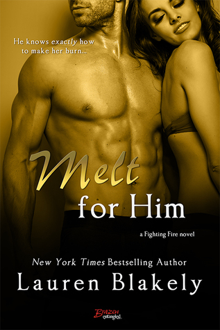 Melt for Him (2014) by Lauren Blakely