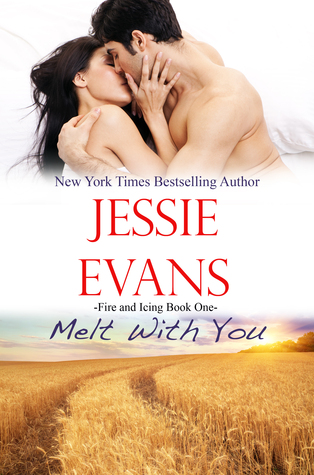 Melt With You (2013) by Jessie Evans