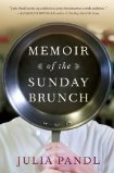 Memoir of the Sunday Brunch (2012) by Julia Pandl