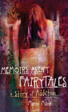 Memoirs Arent Fairytales (2011) by Marni Mann
