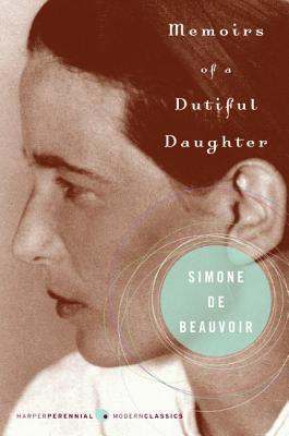 Memoirs of a Dutiful Daughter (2005) by Simone de Beauvoir