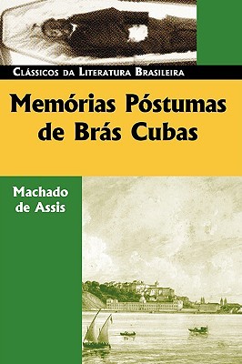Memórias Póstumas de Brás Cubas (2005) by Machado de Assis
