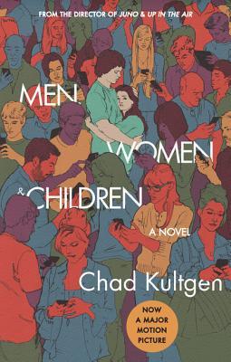 Men, Women & Children Tie-in: A Novel (2011) by Chad Kultgen