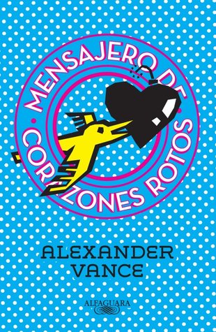 Mensajero de corazones rotos (2014) by Alexander  Vance