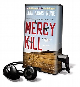 Mercy Kill [With Earbuds] (2011) by Lori G. Armstrong