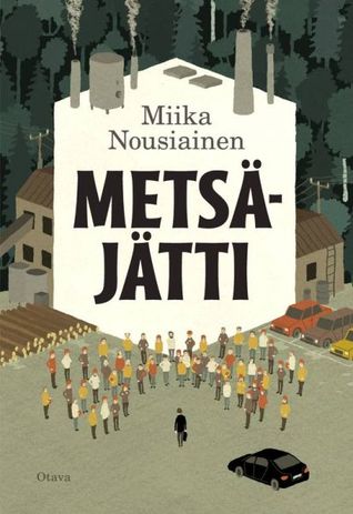 Metsäjätti (2011) by Miika Nousiainen