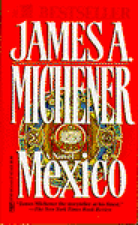 Mexico (1994) by James A. Michener