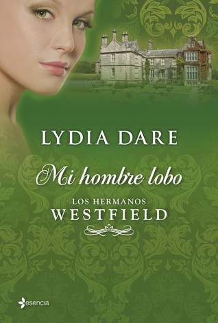 Mi hombre lobo (2010) by Lydia Dare