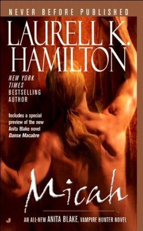 Micah (2006) by Laurell K. Hamilton