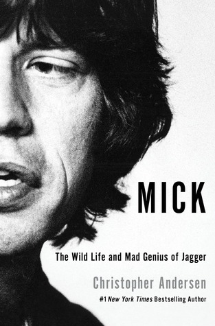 Mick: The Wild Life and Mad Genius of Jagger (2012)