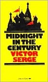 Midnight in the Century (1982) by Victor Serge