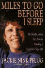 Miles to Go Before I Sleep: My Grateful Journey Back from the Hijacking of Eqyptair Flight 648 (1995) by Jackie Nink Pflug