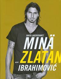 Minä, Zlatan Ibrahimović (2011) by David Lagercrantz