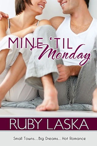 Mine 'Til Monday (2012) by Ruby Laska