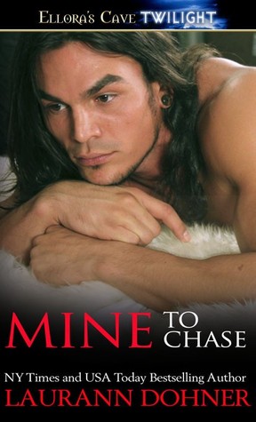 Mine to Chase (2013) by Laurann Dohner