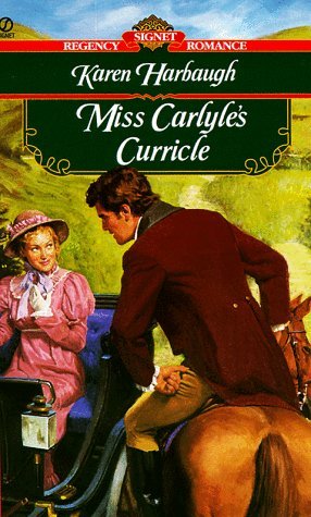 Miss Carlyle's Curricle (1999) by Karen Harbaugh